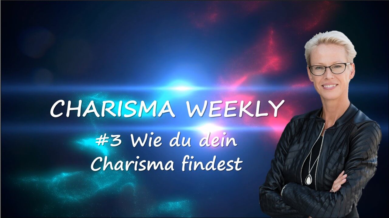 Charisma Weekly #3: Wie du dein Charisma findest
